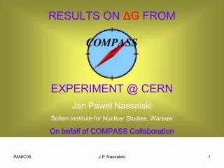 RESULTS ON Δ G FROM EXPERIMENT @ CERN Jan Paweł Nassalski