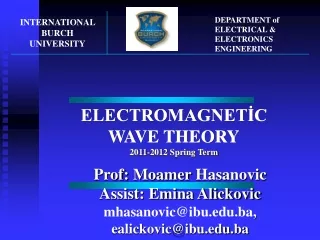 ELECTROMAGNETİC WAVE THEORY 201 1 -201 2  Spring Term