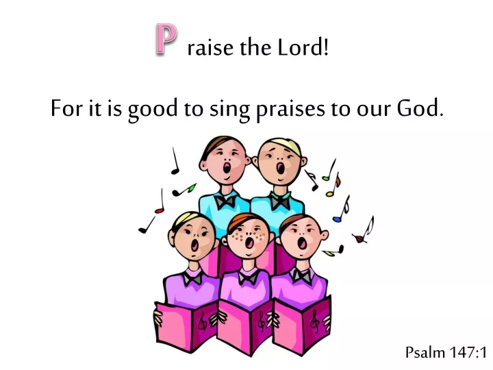 raise the lord for it is good to sing praises