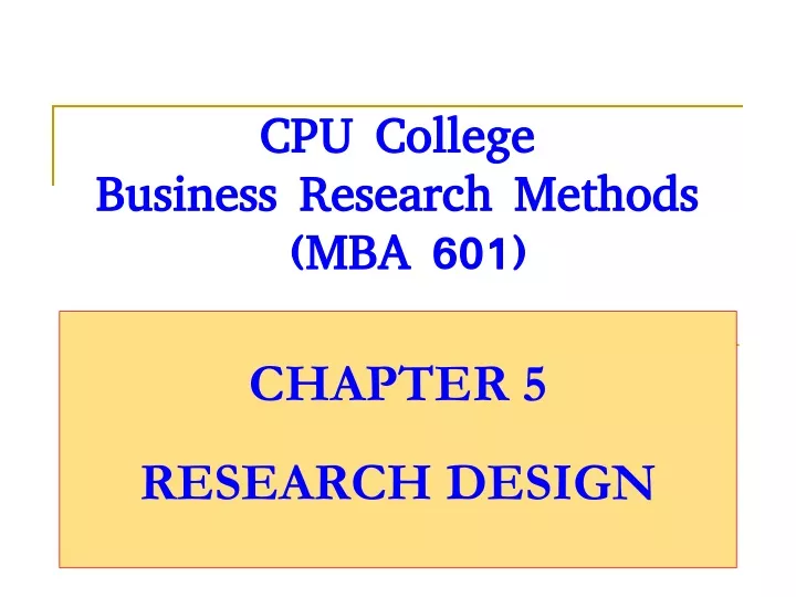 cpu college business research methods mba 601 acfn 628