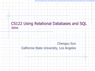 CS122 Using Relational Databases and SQL Joins