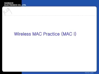 Wireless MAC Practice (MAC I)