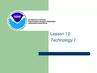 Lesson 12:  Technology I