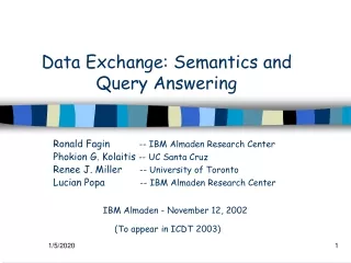Data Exchange: Semantics and Query Answering