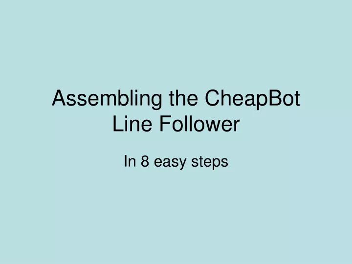 assembling the cheapbot line follower