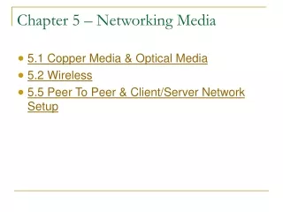 Chapter 5 – Networking Media