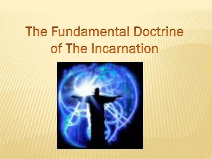 the fundamental doctrine of the incarnation