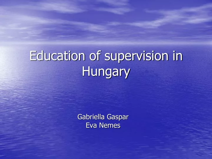 education of supervision in hungary