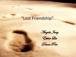 “Lost Friendship”