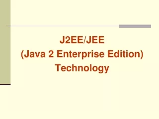 J2EE/JEE  (Java 2 Enterprise Edition) Technology