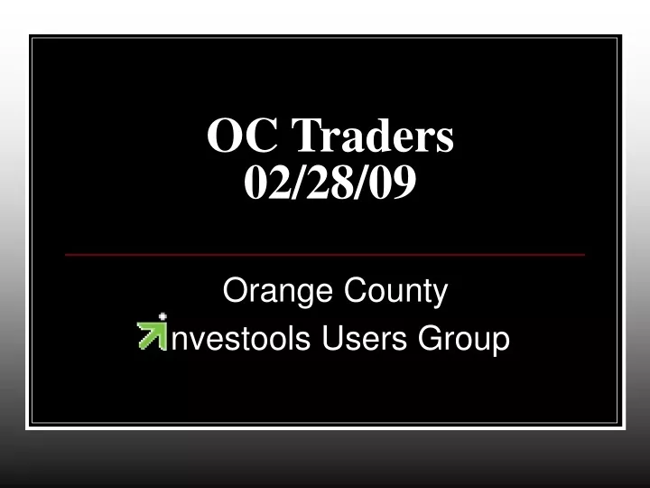 oc traders 02 28 09