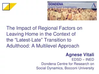 Agnese Vitali EDSD – INED Dondena Centre for Research  on  Social Dynamics, Bocconi  University