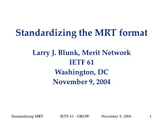 Standardizing the MRT format
