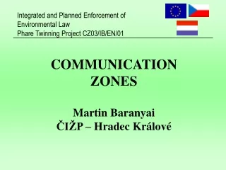 COMMUNICATION ZONES Martin Baranyai ČIŽP – Hradec Králové