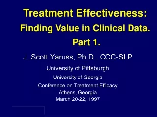 Treatment Effectiveness: Finding Value in Clinical Data.  Part 1.