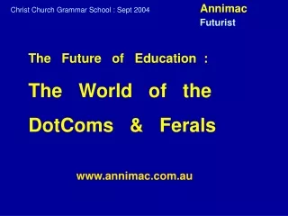 Christ Church Grammar School : Sept 2004                          Annimac Futurist