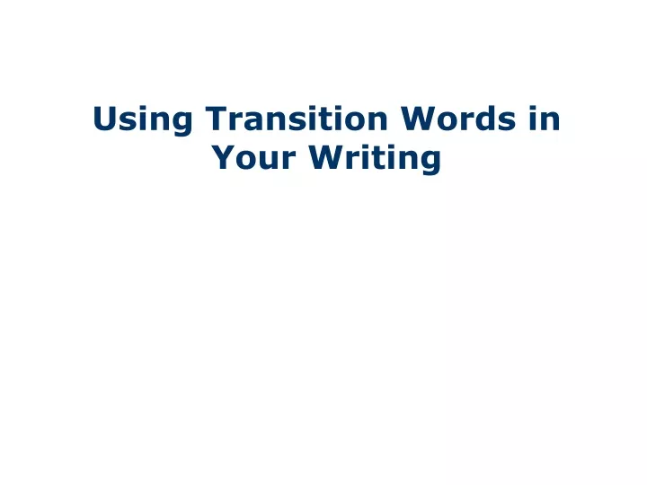 using transition words in your writing