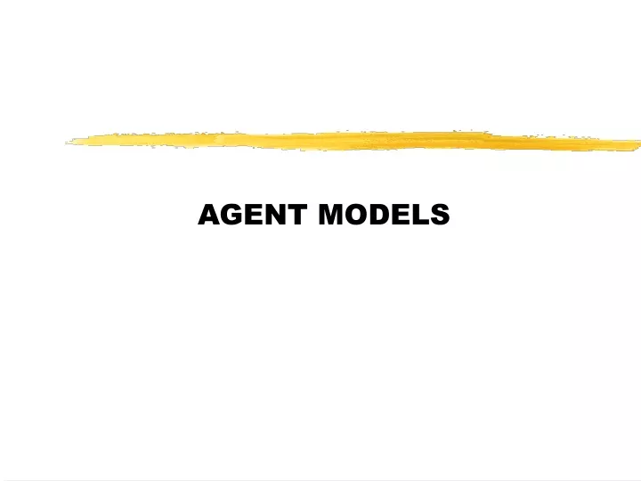 agent models