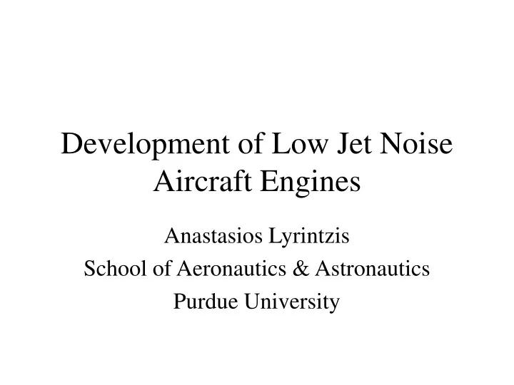 development of low jet noise aircraft engines