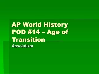 AP World History POD #14 – Age of Transition