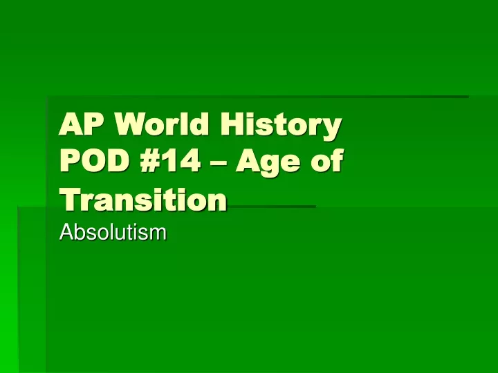 ap world history pod 14 age of transition