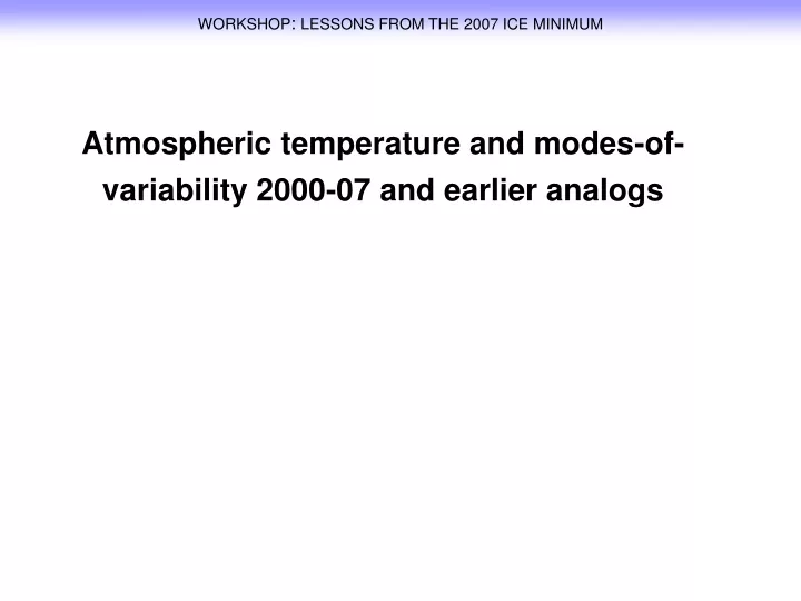 workshop lessons from the 2007 ice minimum