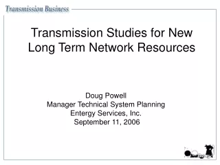 Transmission Studies for New Long Term Network Resources