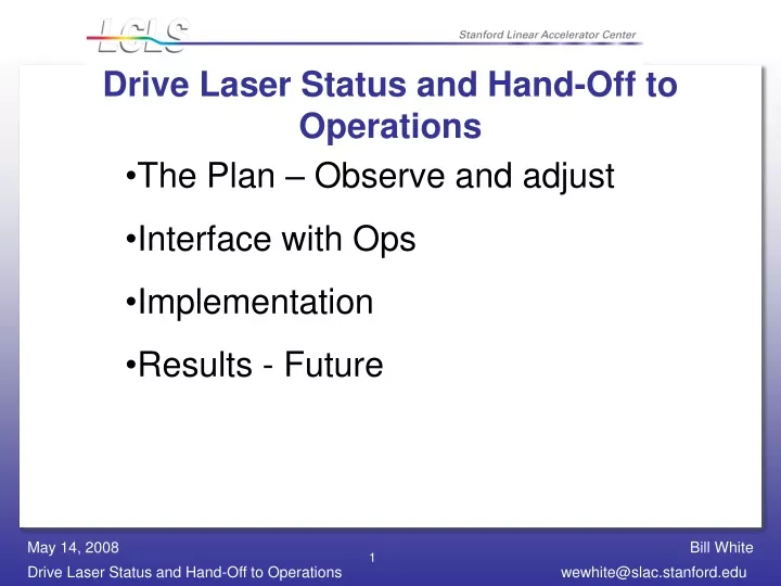 drive laser status and hand off to operations