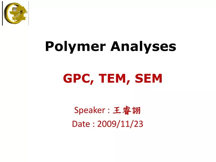 polymer analyses gpc tem sem