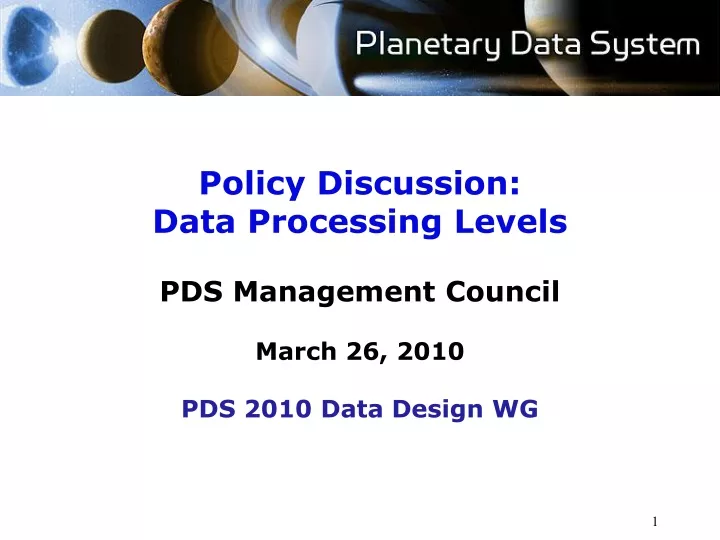 policy discussion data processing levels