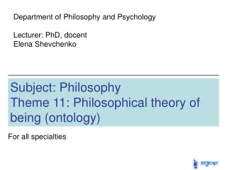 Subject: Philosophy Theme  11:  Philosophical theory of being (ontology)
