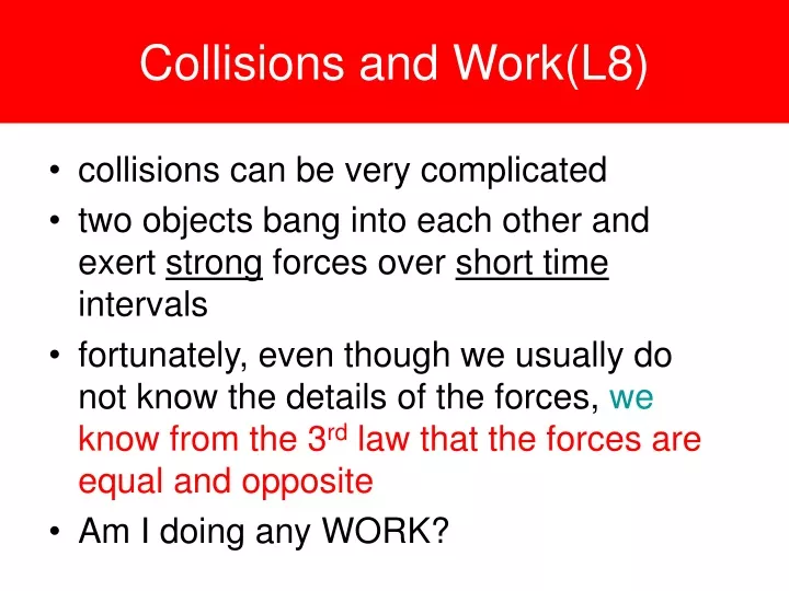 collisions and work l8