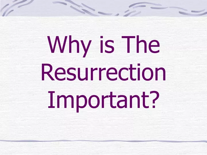 why is the resurrection important