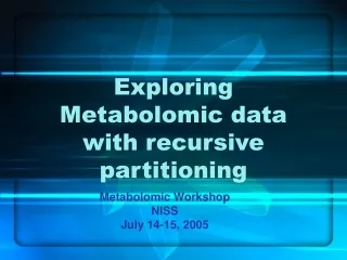 Exploring Metabolomic data with recursive partitioning