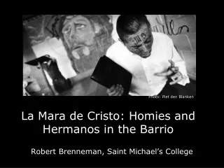 La Mara de Cristo: Homies and Hermanos in the Barrio
