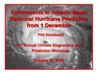 Refinements to Atlantic Basin Seasonal Hurricane Prediction from 1 December