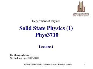 Solid State Physics (1)  Phys3710 Lecture 1