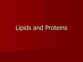Lipids and Proteins