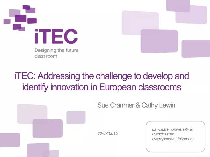 itec addressing the challenge to develop and identify innovation in european classrooms