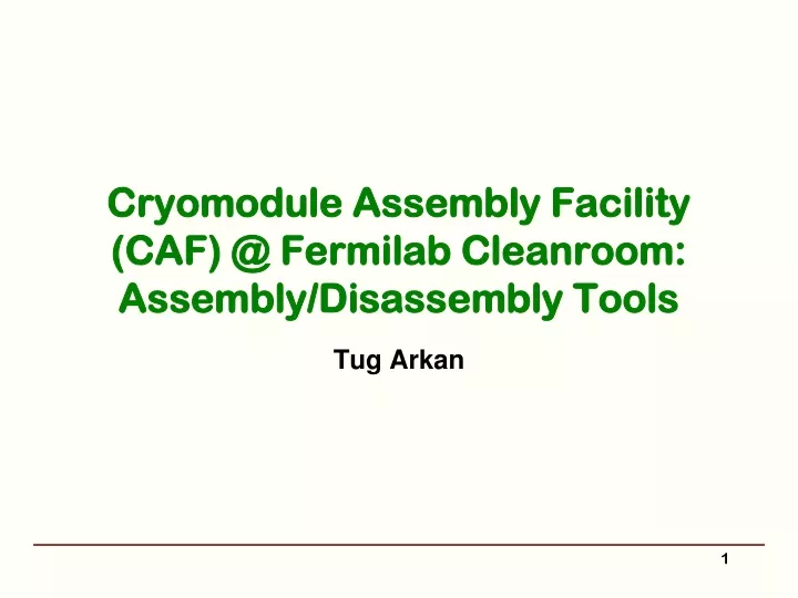 cryomodule assembly facility caf @ fermilab cleanroom assembly disassembly tools