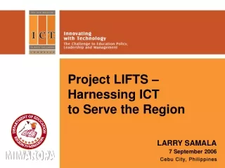 Project LIFTS – Harnessing ICT to Serve the Region