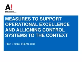 MEASURES TO SUPPORT OPERATIONAL EXCELLENCE AND ALLIGNING CONTROL SYSTEMS TO THE CONTEXT