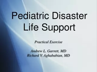 Practical Exercise Andrew L. Garrett, MD Richard V. Aghababian, MD