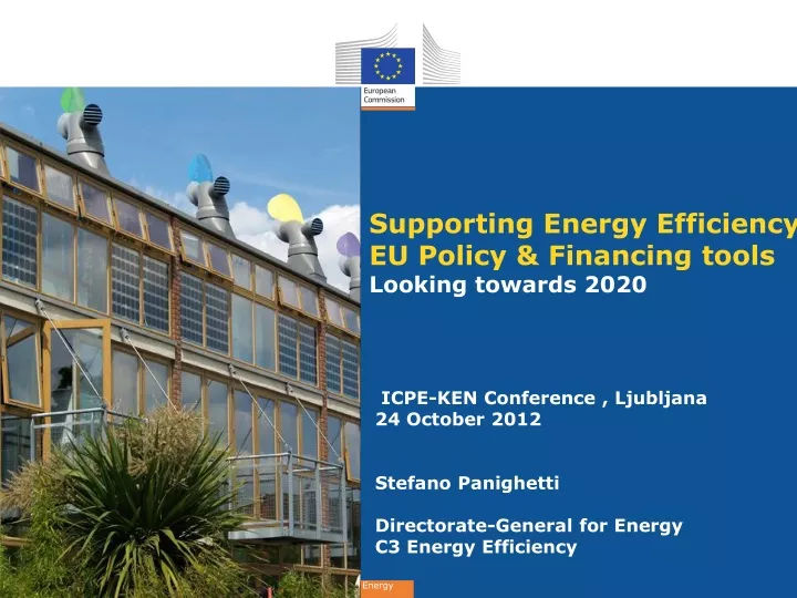 supporting energy efficiency eu policy financing tools looking towards 2020