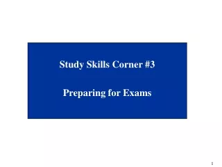 Study Skills Corner #3 Preparing for Exams