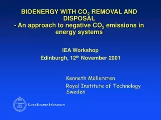 IEA Workshop Edinburgh, 12 th  November 2001 Kenneth Möllersten