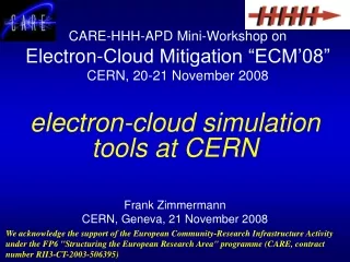 CARE-HHH-APD Mini-Workshop on Electron-Cloud Mitigation “ECM’08” CERN, 20-21 November 2008