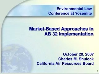 Market-Based Approaches in  AB 32 Implementation