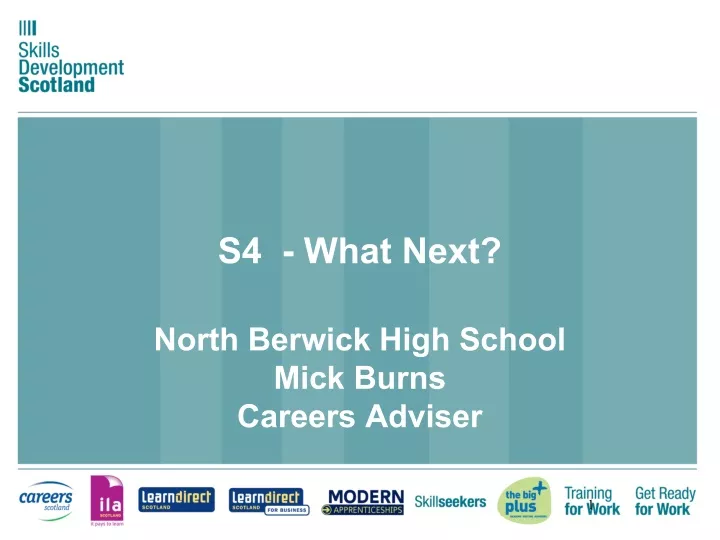 s4 what next north berwick high school mick burns careers adviser