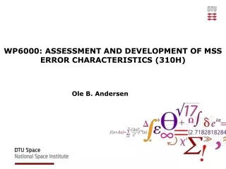 WP6000: ASSESSMENT AND DEVELOPMENT OF MSS ERROR CHARACTERISTICS (310H)